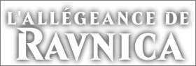 Magic the Gathering - L'Allgeance de Ravnica - Franais